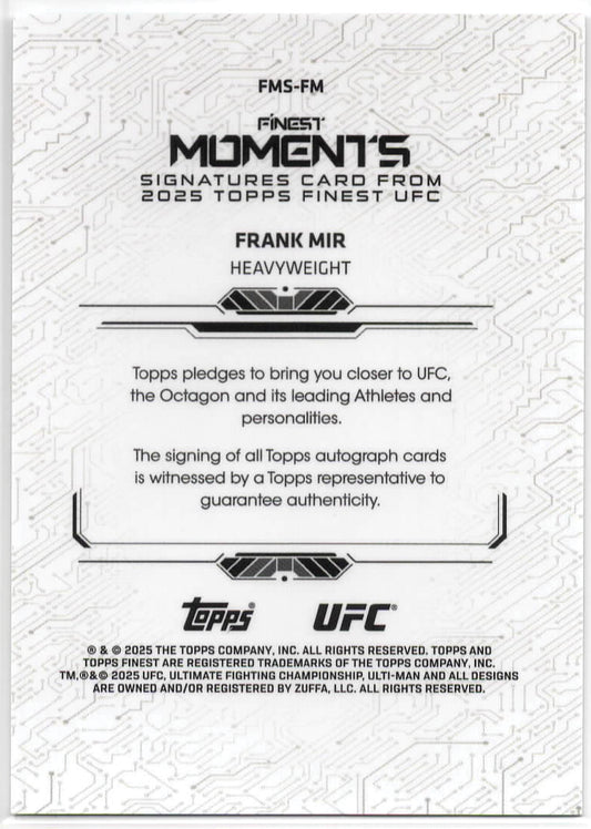 UFC - 2025 Topps Finest - Frank Mir - On-Card Auto Finest Moments Blue Checkered Refractor - SERIALIZED - 40/75 - #FMS-FM - Mint