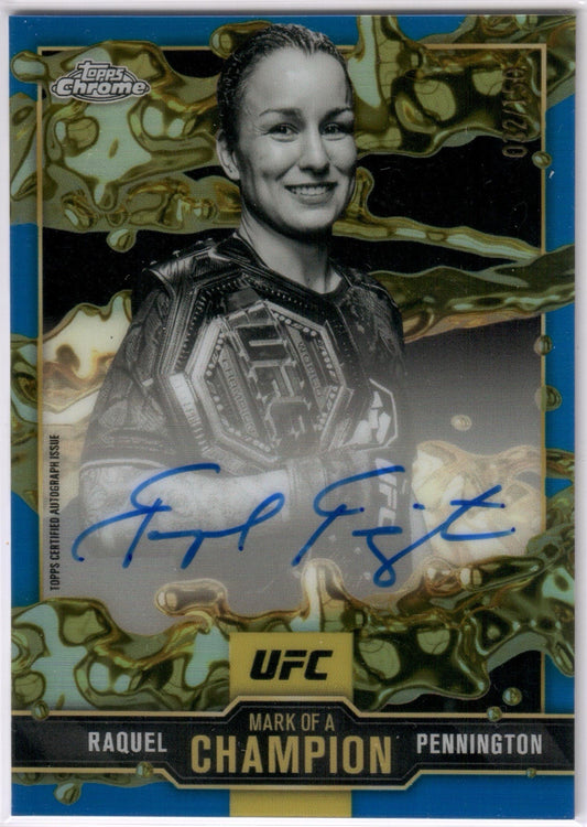 UFC - 2025 Topps Chrome - Raquel Pennington - AUTOGRAPHED/BLUE MARK OF A CHAMPION - 32/150 - #MOC-RP - NM