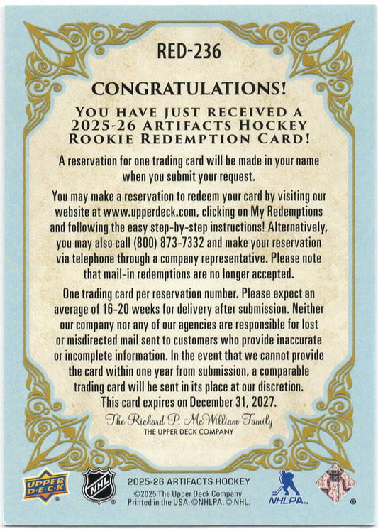 NHL - 2025/2026 Upper Deck Artifacts Rookie Redemption Wild Card - #RED-236 - New/Unclaimed