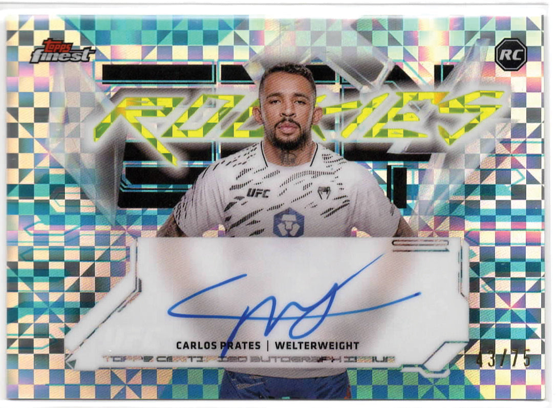 UFC - 2025 Topps Finest - Carlos Prates - On-Card Auto Rookie Checkerboard Refractor - 43/75 - #FRA-CP - Mint
