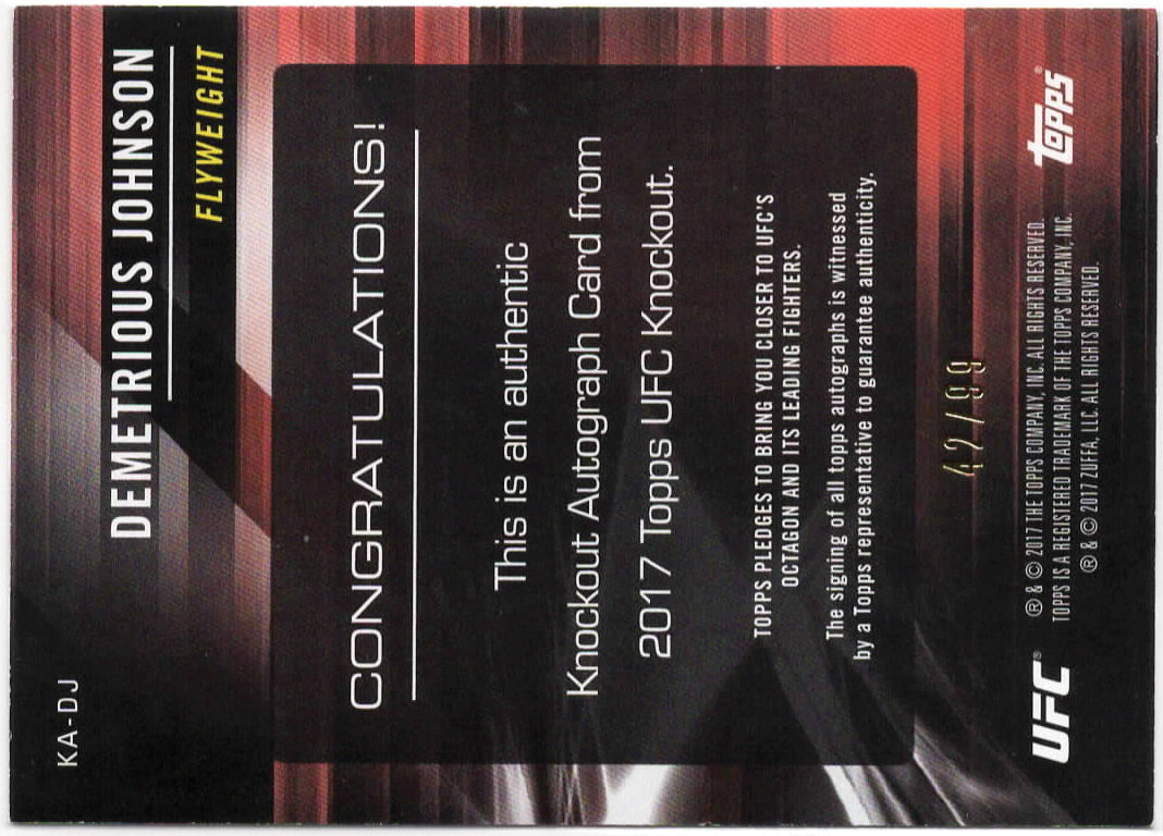 UFC - 2017 Topps Knockout - Demetrious Johnson - Autogrpahed and Serialized - 42/99 - #KA-DJ - Near Mint/Mint