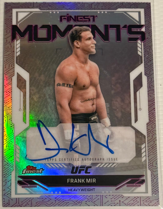 UFC - 2025 Topps Finest - Frank Mir - On-Card Auto Finest Moments Base Refractor - #FMS-FM - Mint