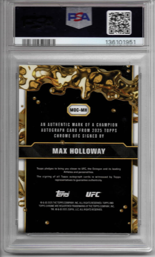 UFC - Topps Chrome - Max Holloway - ON-CARD AUTOGRAPH Mark of a Champion - #MOC-MH - PSA 9 - MINT