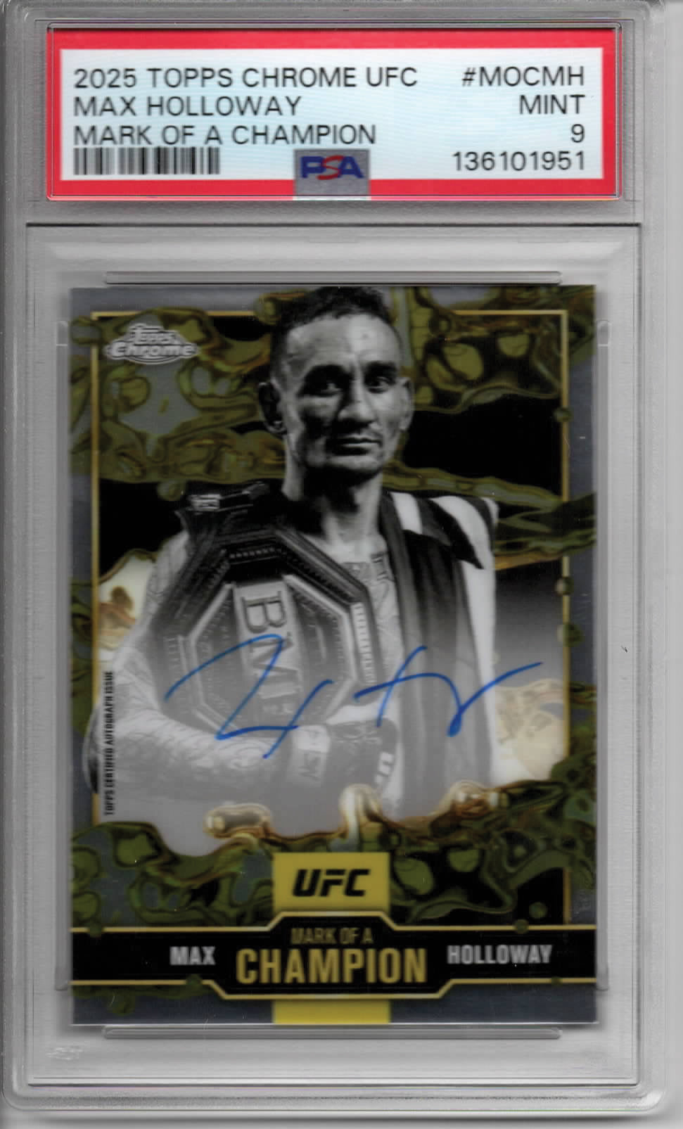 UFC - Topps Chrome - Max Holloway - ON-CARD AUTOGRAPH Mark of a Champion - #MOC-MH - PSA 9 - MINT