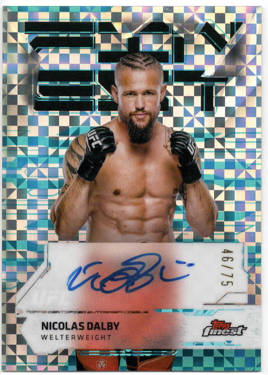 UFC - 2025 Topps Finest - Nicolas Dalby - On-Card Auto Blue Checker Refractor - SERIALIZED - 46/75 - #FA-ND - Mint