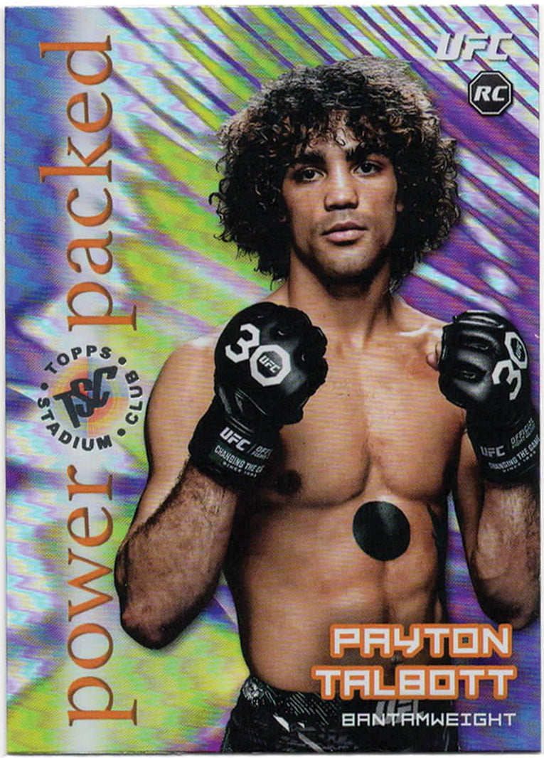 UFC - 2025 Stadium Club - Payton Talbott - Power Packed - #PD-15 - NM/M